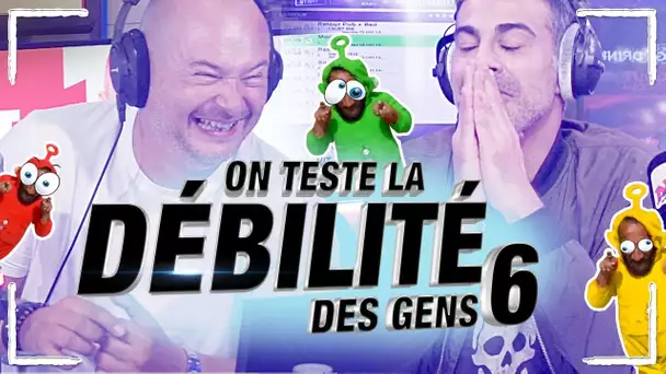 ON TESTE LA DÉBILITÉ DES GENS ! TÉLÉTEUBÉS #6