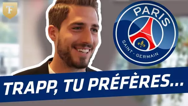 L'interview "Tu préfères" de Kevin Trapp