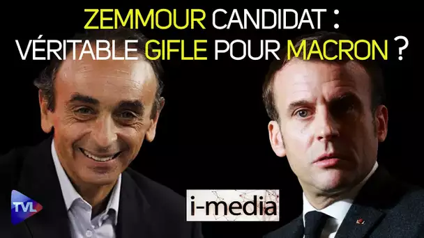 [Sommaire] I-Média n°352 – Zemmour candidat, la vraie gifle pour Macron ?