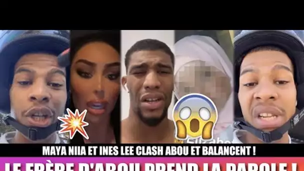 LE FRÈRE D'ABOU PREND LA PAROLE ! 😱 MAYA NIIA ET INES LEE CLASH FORT ABOU ET BALANCE !