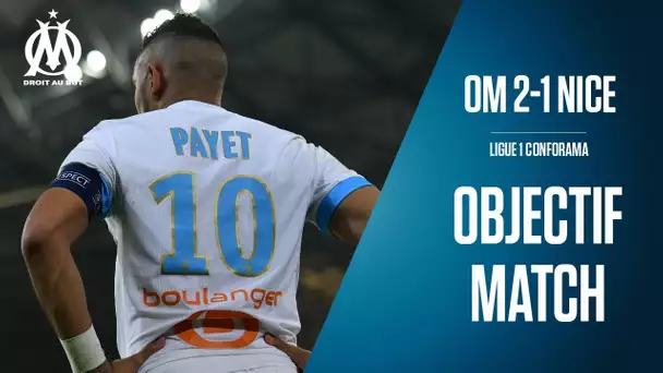 OM 2-1 Nice Les coulisses de la victoire | Objectif Match