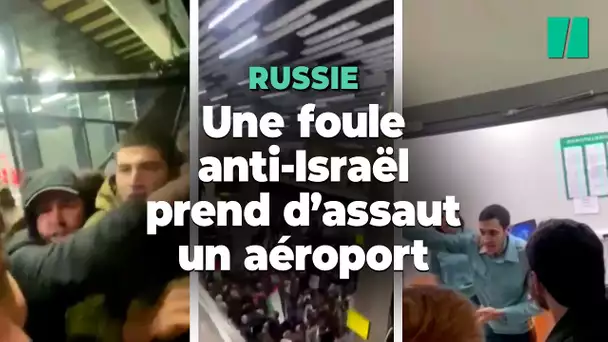 En Russie, cet aéroport a été pris d’assaut par une foule anti-Israël