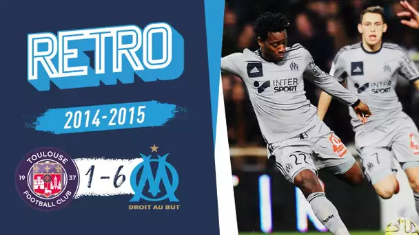 Toulouse 1-6 OM | Retour sur la rencontre saison 14/15