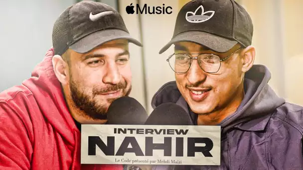 Nahir, l'interview par Mehdi Maïzi - Le Code