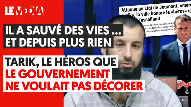 TARIK, LE HEROS QUE LE GOUVERNEMENT NE VOULAIT PAS DECORER