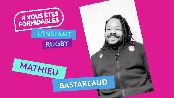 L'instant "Rugby" avec Mathieu Bastareaud