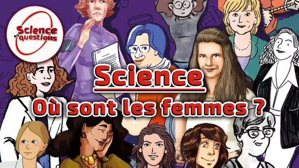 Science : où sont les femmes ? - Science En Questions
