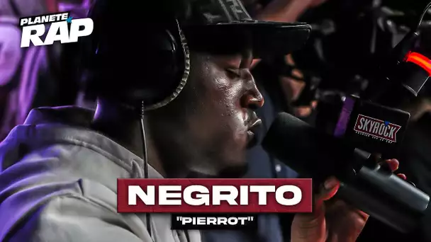 Negrito - Pierrot #PlanèteRap