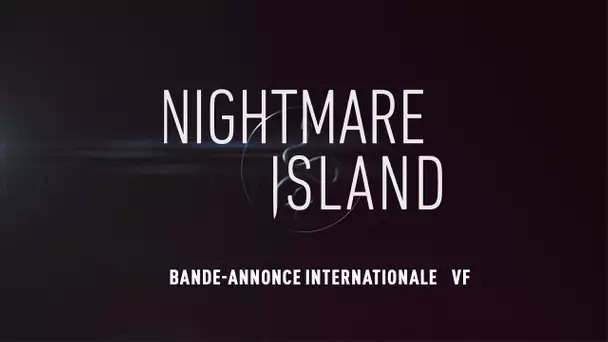 Nightmare Island - Bande-annonce Officielle - VF