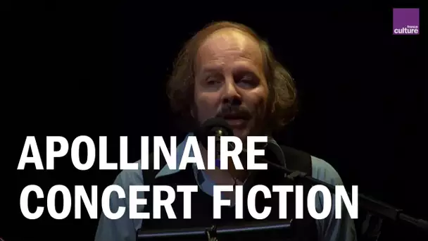 Concert fiction - Apollinaire, Poèmes de la paix et de la guerre