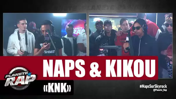 [Exclu] Naps "KNK" ft Kikou #PlanèteRap