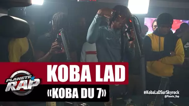 Koba LaD "Koba du 7" #PlanèteRap