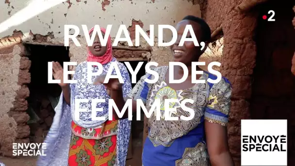 Envoyé spécial. Rwanda, le pays des femmes - 18 avril 2019 (France 2)