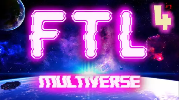 A LA LIMITE DE L'EXTRÊME !! -FTL : Multiverse Mod- Ep.4 [Fin Run 1]