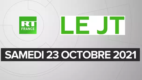 Le JT de RT France - Samedi 23 octobre 2021