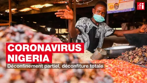 Nigeria, déconfinement partiel, déconfiture totale