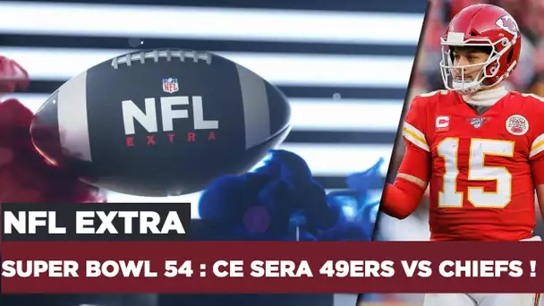 NFL Extra – Super Bowl 54 : ce sera 49ers vs Chiefs
