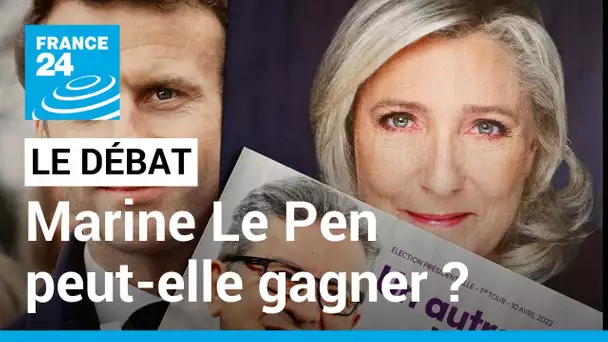 LE DÉBAT - Marine Le Pen peut-elle gagner ? Nouveau duel face à Emmanuel Macron au 2nd tour