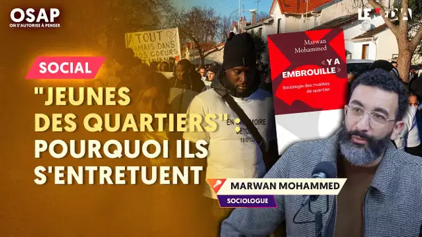 "JEUNES DES QUARTIERS" : POURQUOI ILS S'ENTRETUENT