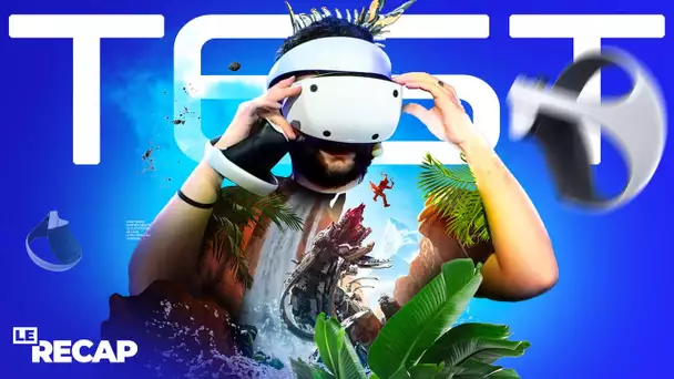 On teste le PSVR 2 en exclu' ! | LE RéCAP #697