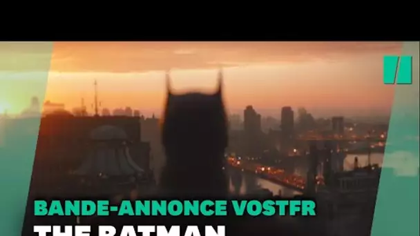 La très sombre bande-annonce du Batman avec Robert Pattinson a été dévoilée