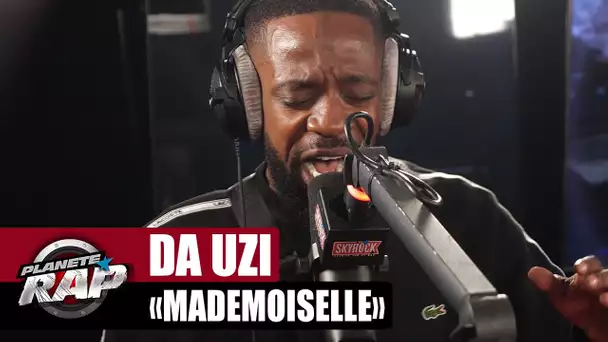 [EXCLU] DA Uzi - Mademoiselle #PlanèteRap