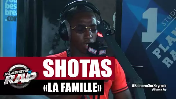 [Exclu] Shotas "La famille" #PlanèteRap