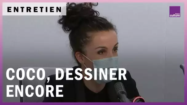 Coco : "Je dois dessiner encore"