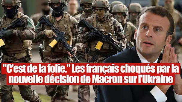 "C'est de la folie." Les français répondent au projet de Macron sur l'Ukraine