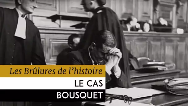 Les Brûlures de l&#039;Histoire - Le cas Bousquet