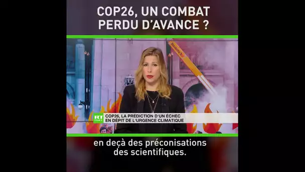 COP26 : un combat contre le changement climatique perdu d’avance ?