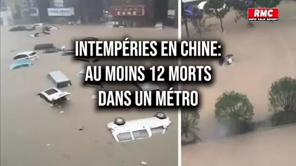 Intempéries record en Chine : au moins 12 morts dans les souterrains du métro