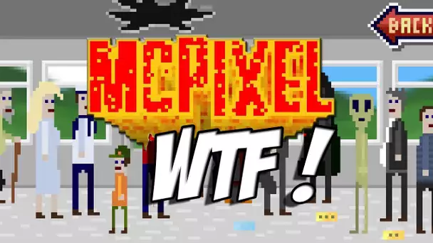 McPixel : Un Jeu WTF ! | Grosse soirée pixélisé à base d&#039;explosif.