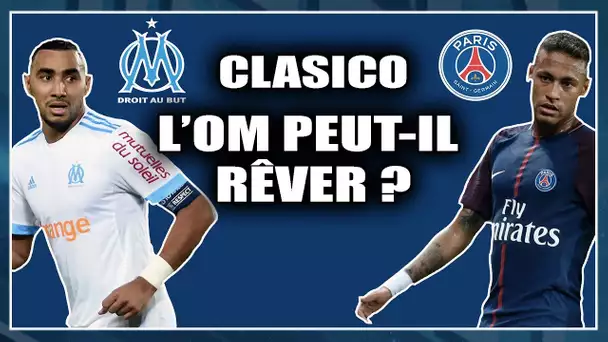 CLASICO : L'OM PEUT-IL RÊVER ? Class'Foot #6