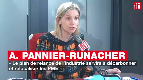 A.Pannier-Runacher :«Le plan de relance de l’industrie servira à décarbonner et relocaliser les PME»