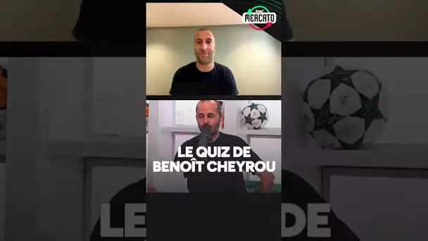 Le quiz de Benoît Cheyrou