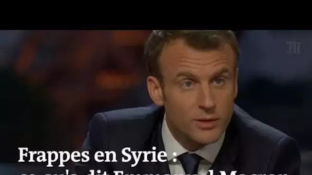 Frappes en Syrie : Vladimir Poutine « complice » et intervention « légitime », a dit Emmanuel Macron