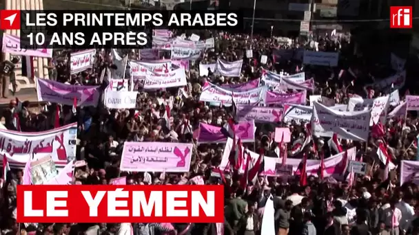 Printemps arabes : le Yémen, dix ans après