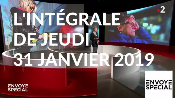 Envoyé spécial de jeudi 31 janvier 2019 (France 2)