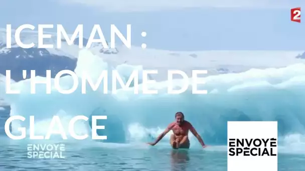 Envoyé spécial. Wim Hof, dit Iceman, l'homme de glace - 23 novembre 2017 (France 2)