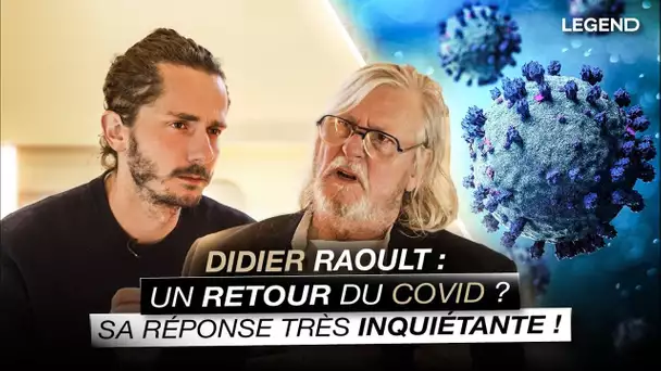 DIDIER RAOULT : UN RETOUR DU COVID ? SA RÉPONSE TRÈS INQUIÉTANTE !