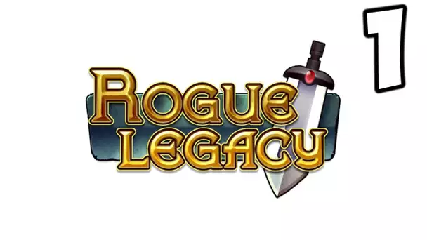 Rogue Legacy - Ep 1