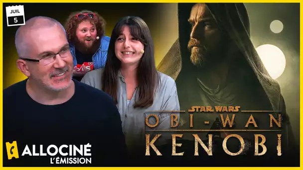 LE DEBRIEF COMPLET DE OBI-WAN KENOBI | ALLOCINÉ L'ÉMISSION #106