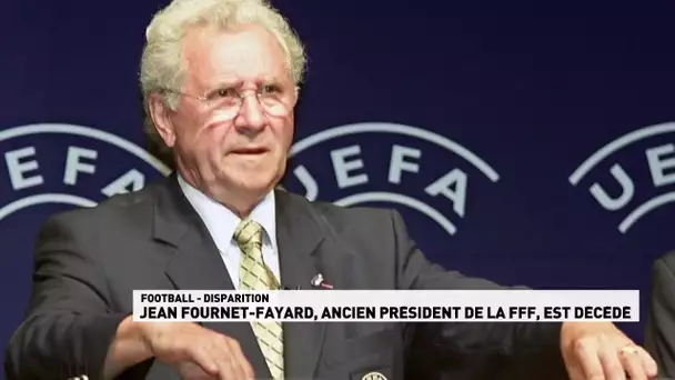 Décès de Jean Fournet-Fayard, ancien président de la FFF