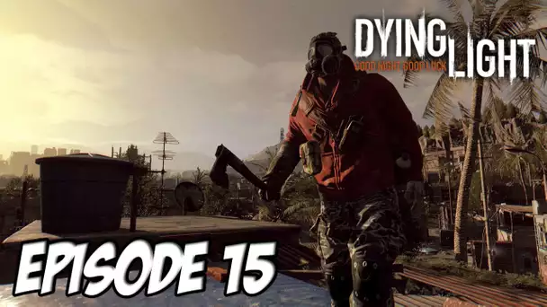 Dying Light - Spiderman du cityzer | Episode 15