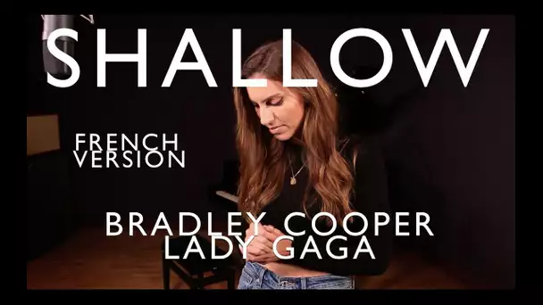 SHALLOW ( FRENCH VERSION ) BRADLEY COOPER, LADY GAGA ( SARA'H COVER )