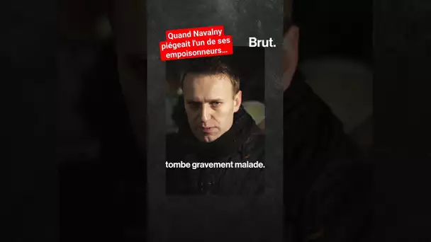 Quand Navalny piégeait l'un de ses empoisonneurs…
