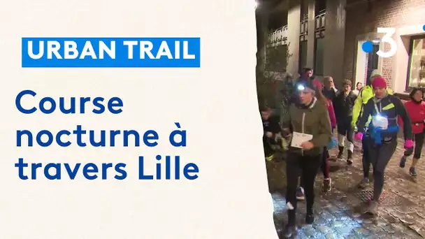 Urban Trail : course nocturne à travers Lille
