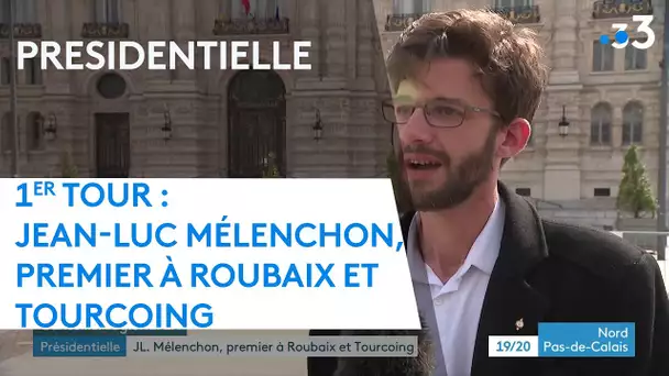 Présidentielle premier tour : à Lille, Tourcoing et Roubaix, c'est Jean-Luc Mélenchon qui l'emporte.