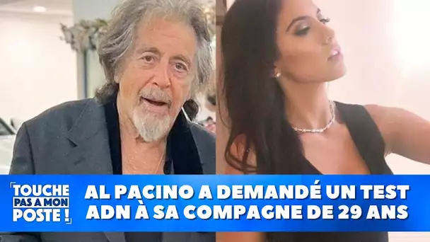 Al Pacino a demandé un test ADN à sa compagne de 29 ans